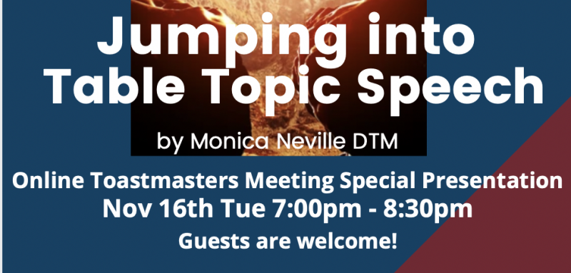 Jumping into Table Topic Speech Nov 16th, 2021 Tue 7:00pm - 8:30pm